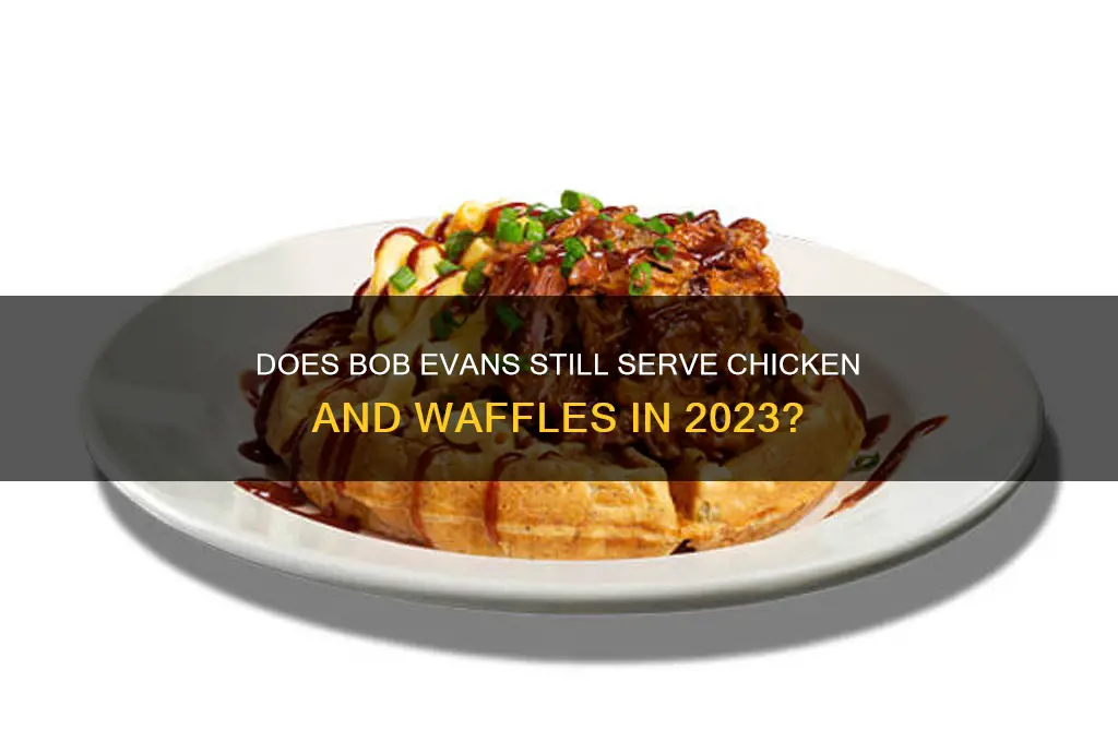 does bob evans still have chicken and waffles