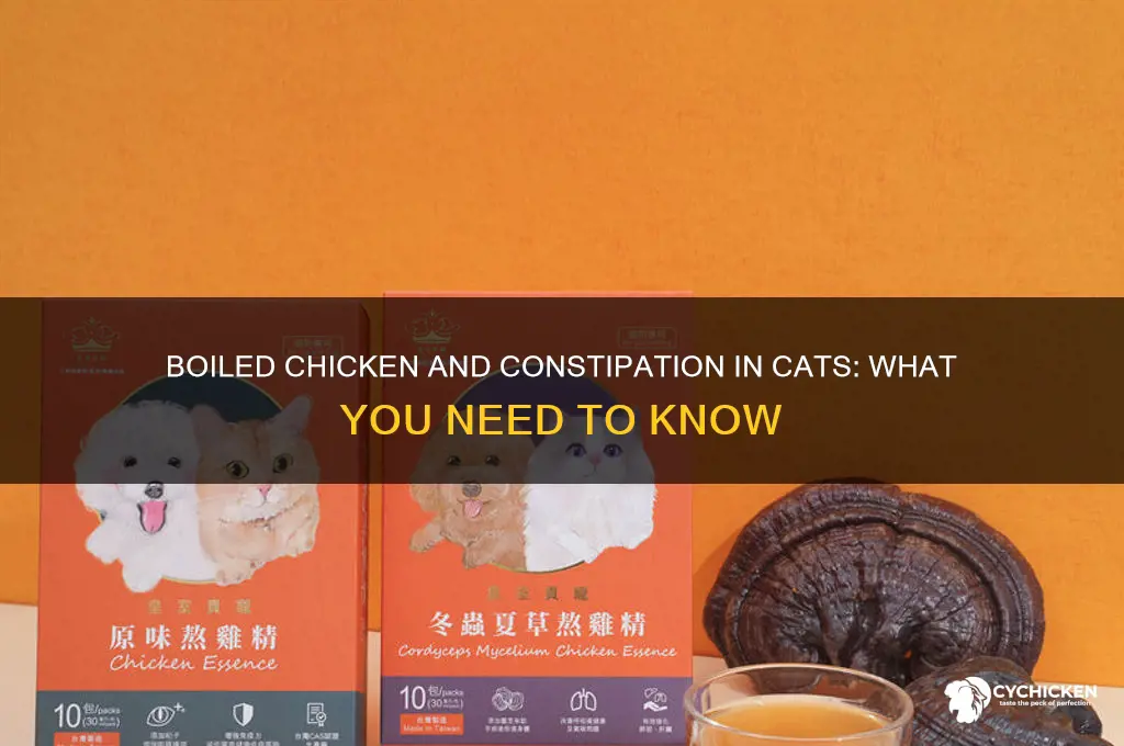 does boiled chicken cause constipation in cats