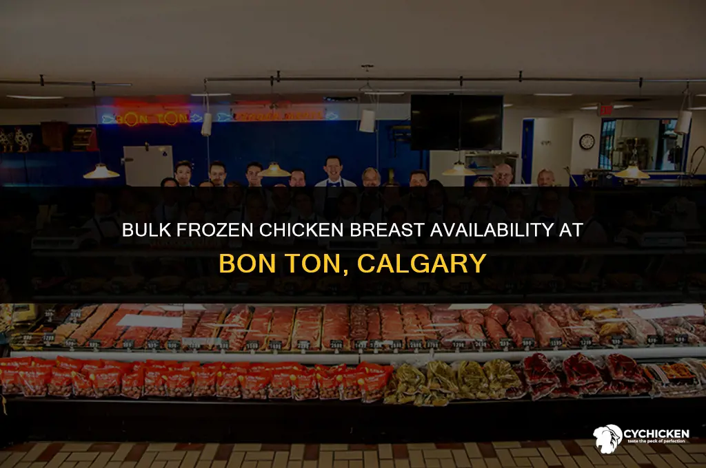 does bon ton have frozen chicken breast in bulk calgary
