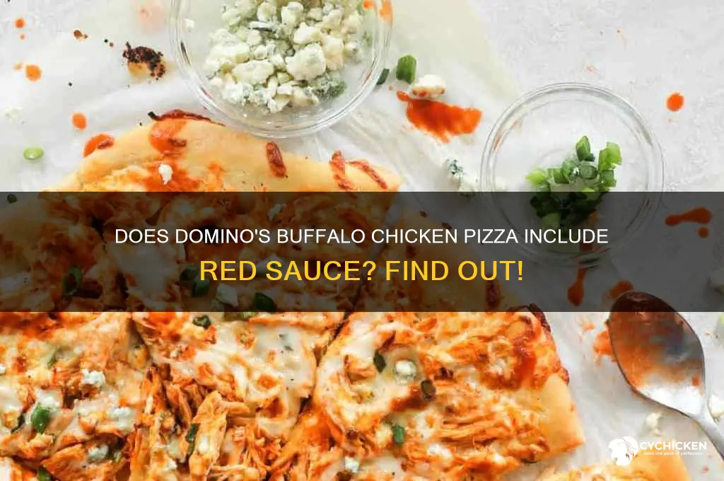 does buffalo chicken from dominos have red sauce