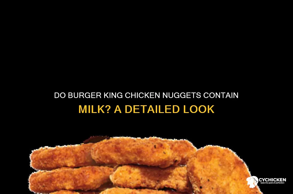 does burger king chicken nuggets have milk in them