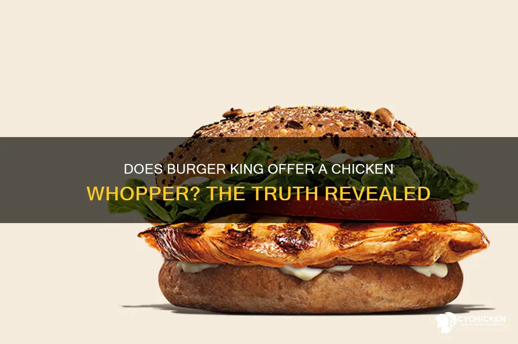 does burger king have a chicken whopper