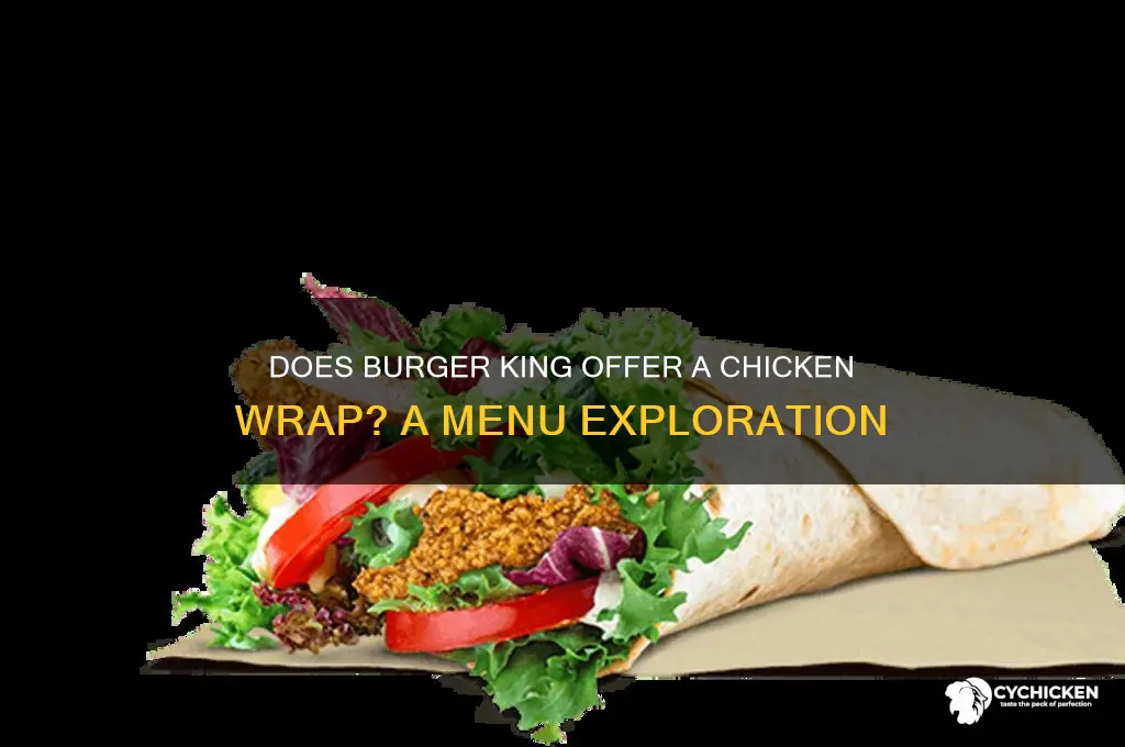 does burger king have a chicken wrap
