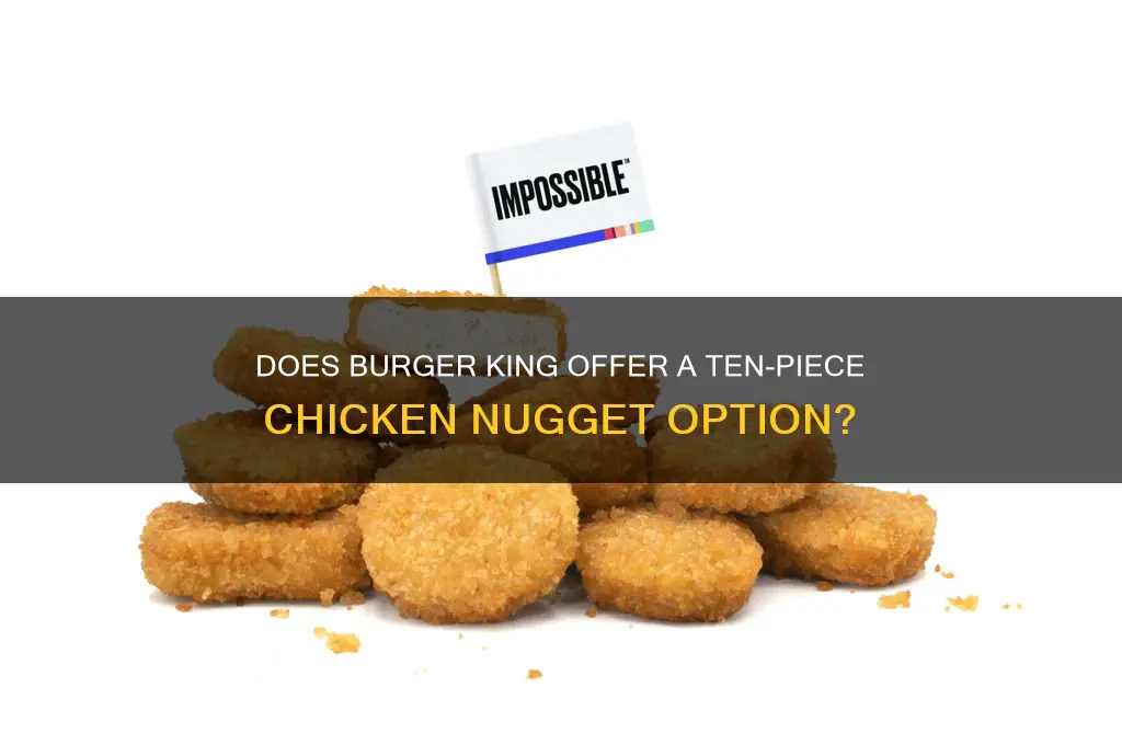 does burger king have a ten piece chicken nugget