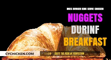 Does Burger King Serve Chicken Nuggets During Breakfast Hours?