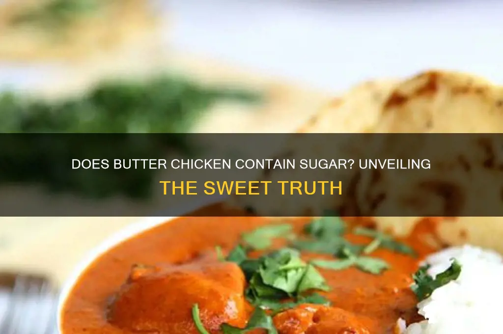 does butter chicken have sugar in it