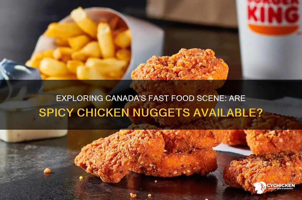 does canada have spicy chicken nuggets
