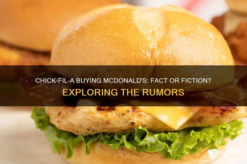 does chick fil a buy out a mcdonalds restaurant
