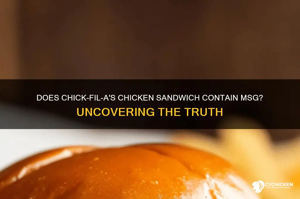 does chick fil a chicken sandwich have msg