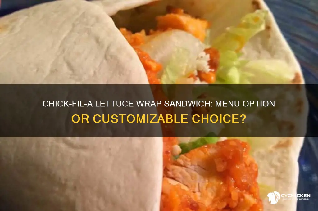 does chick fil a do lettuce wrap sandwich