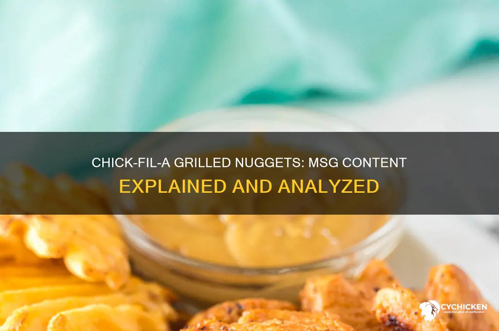 does chick fil a gilled nuggets have msg