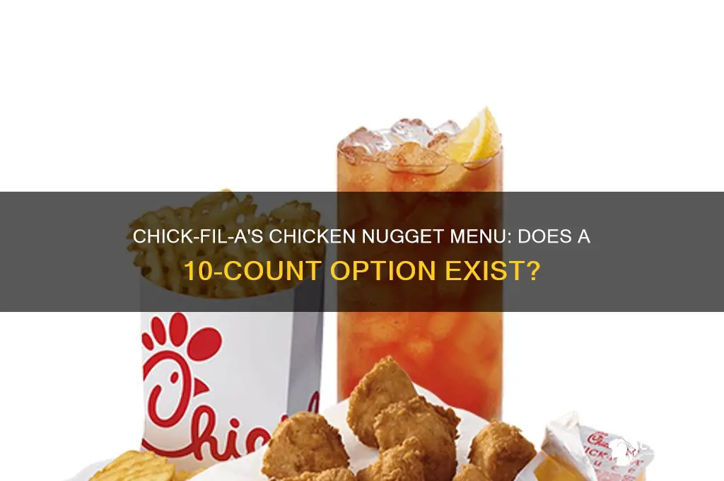 does chick fil a have 10 count chicken nuggets