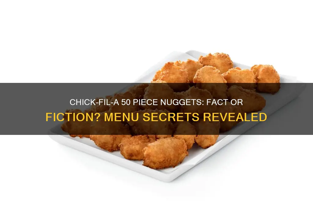 does chick fil a have 50 piece nuggets