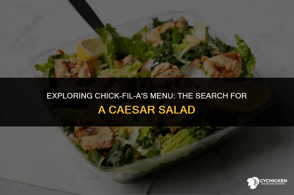 does chick-fil-a have a caesar salad