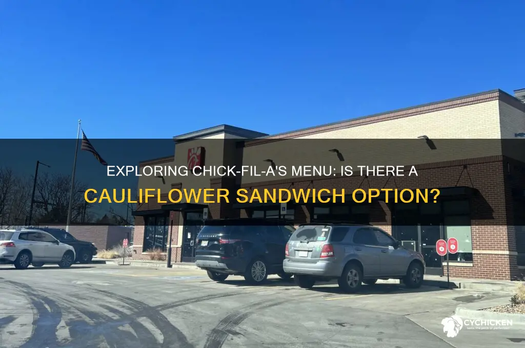 does chick fil a have a cauliflower sandwich