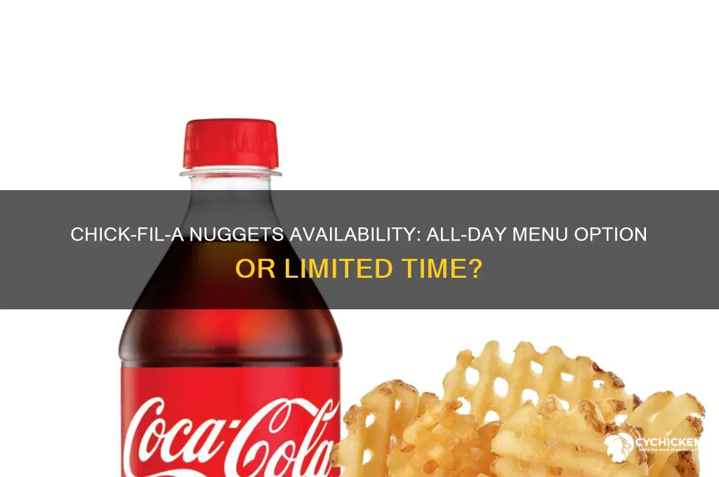 does chick fil a have nuggets all day