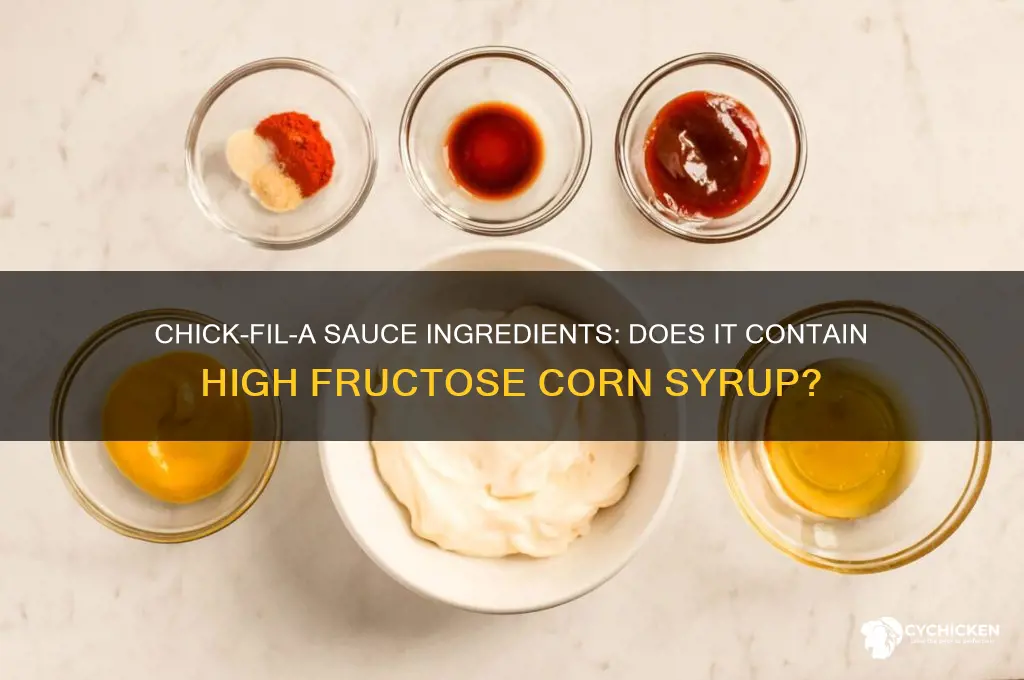 does chick fil a sauce have high fructose corn syrup