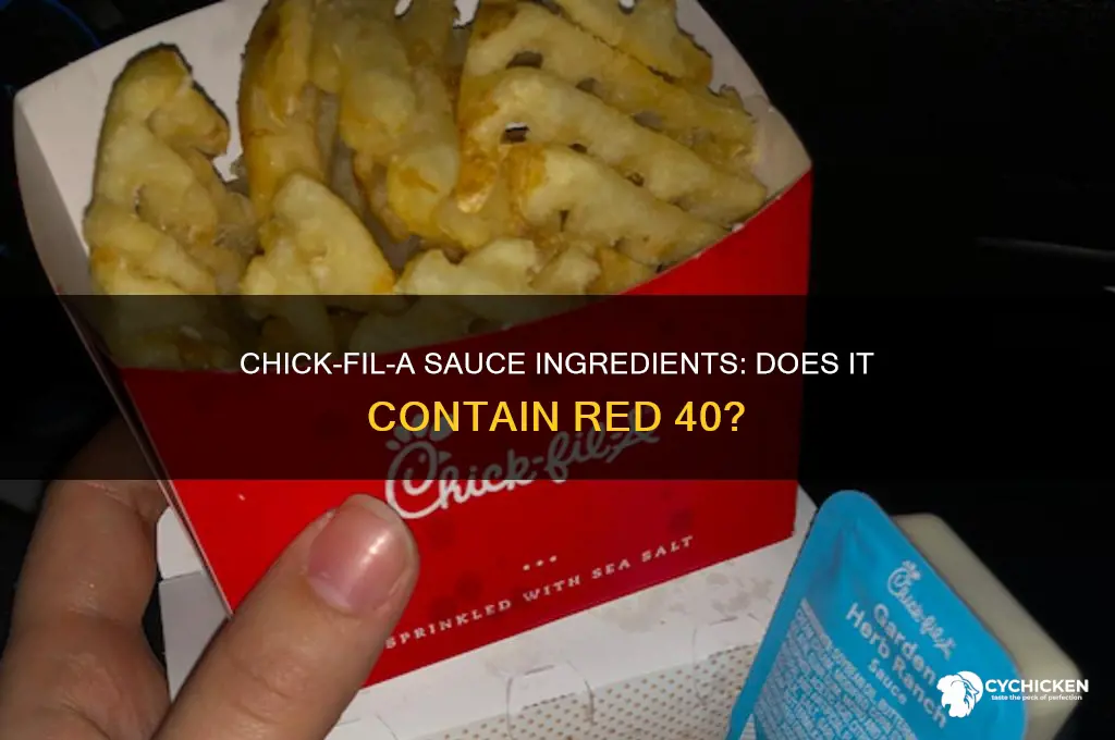 does chick fil a sauce have red 40