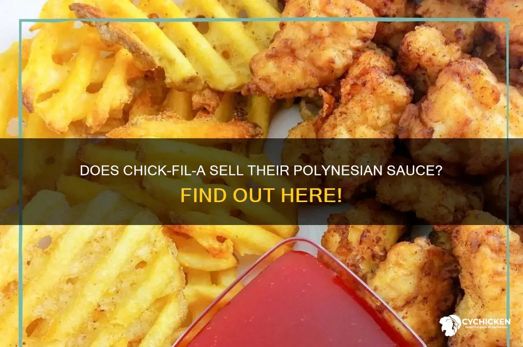 does chick fil a sell their polynesian sauce