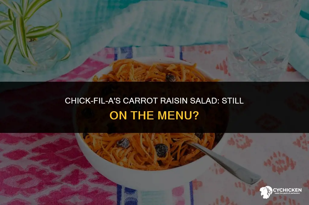 does chick fil a still have carrot raisin salad