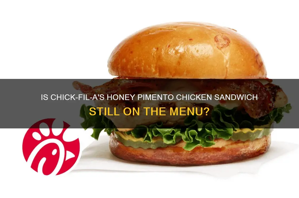 does chick fil a still have honey pimento sandwich