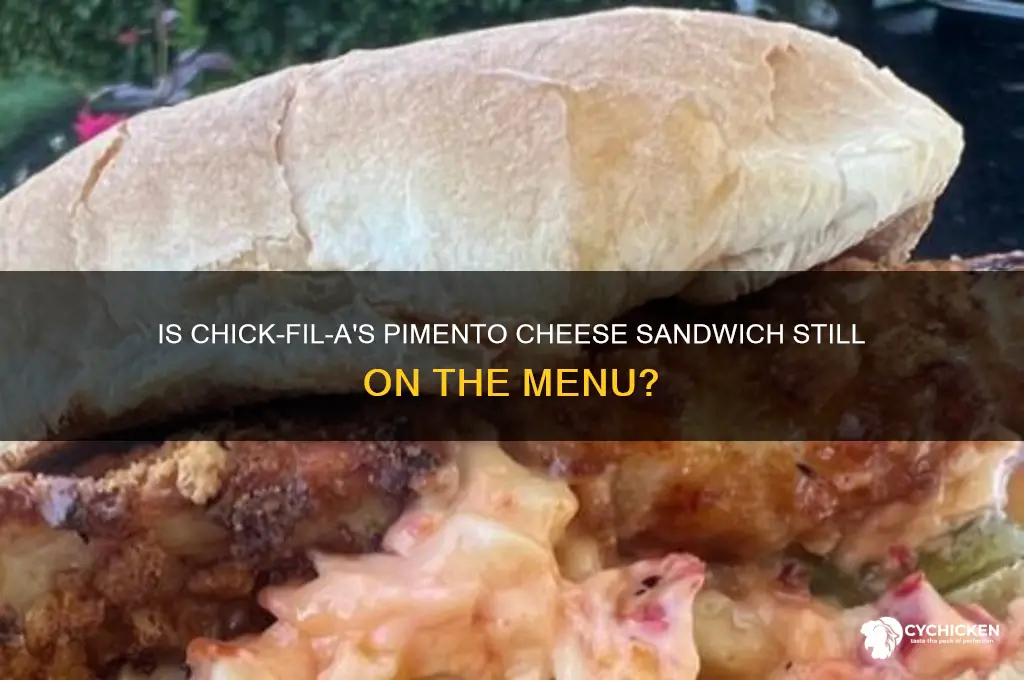 does chick fil a still have pimento cheese sandwich