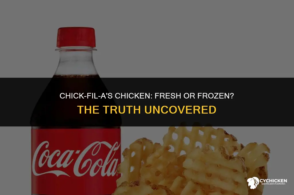 does chick-fil-a use frozen chicken