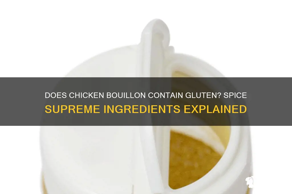 does chicken bouillon have gluten spice supreme