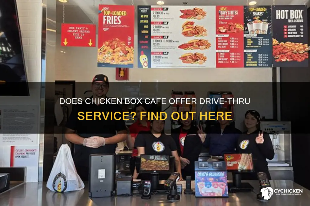 does chicken box cafe have a drivethru