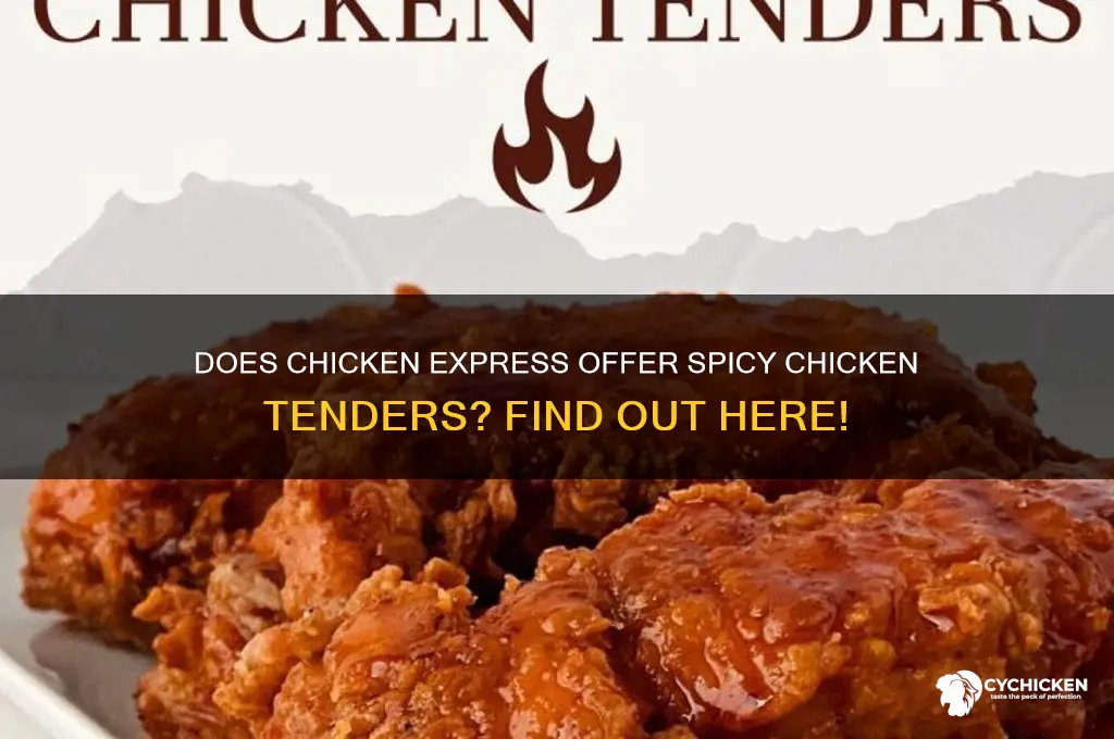 does chicken express have spicy chicken tenders