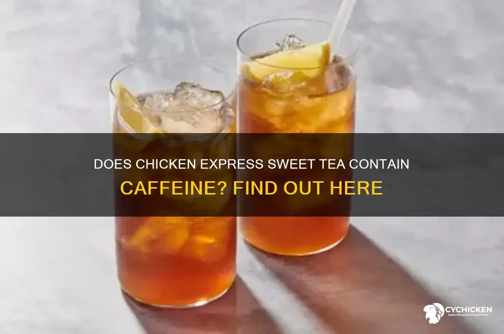 does chicken express sweet tea have caffeine