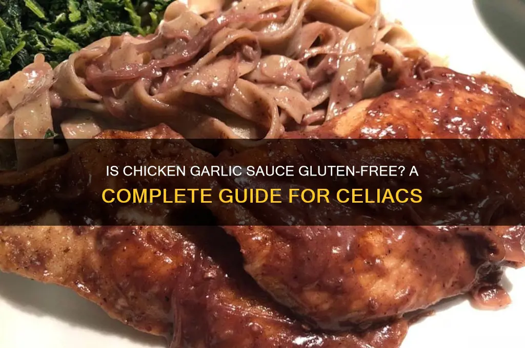 does chicken garlic sauce contain gluten