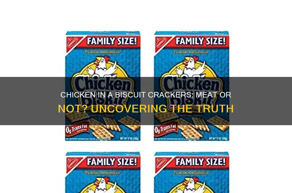 does chicken in a biscuit crackers have meat