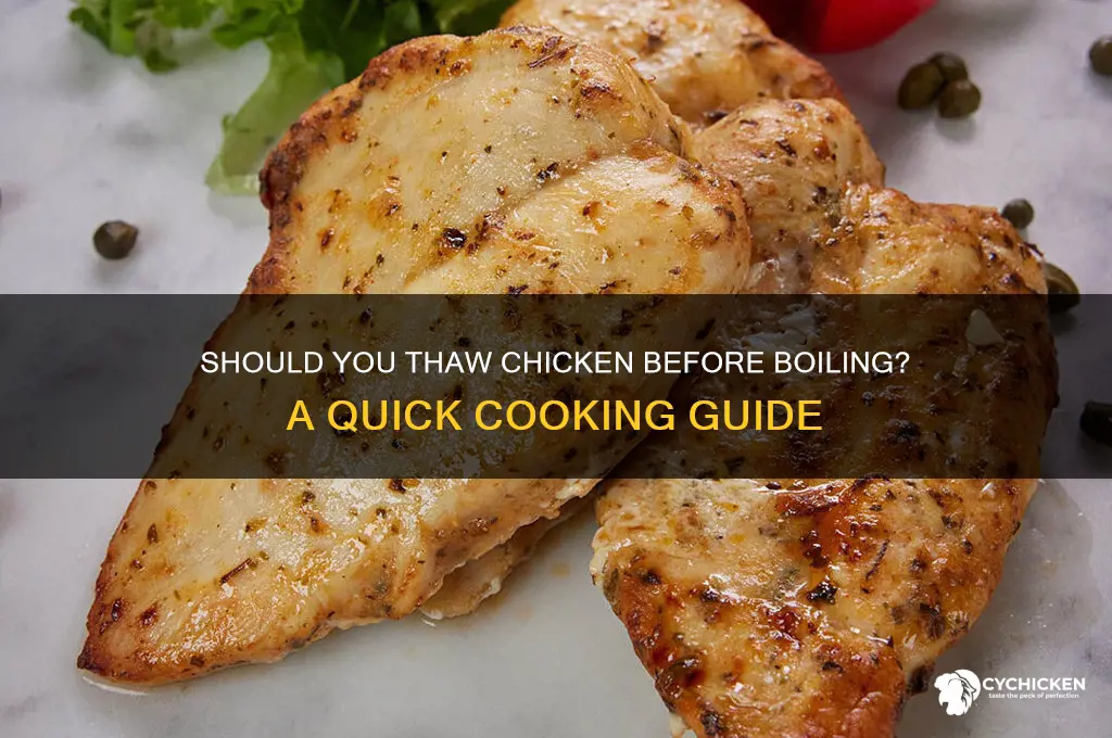 does chicken need to be thawed befroe boiling