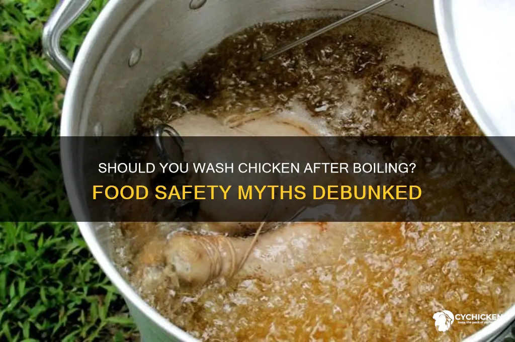 does chicken need to be washed after boiling
