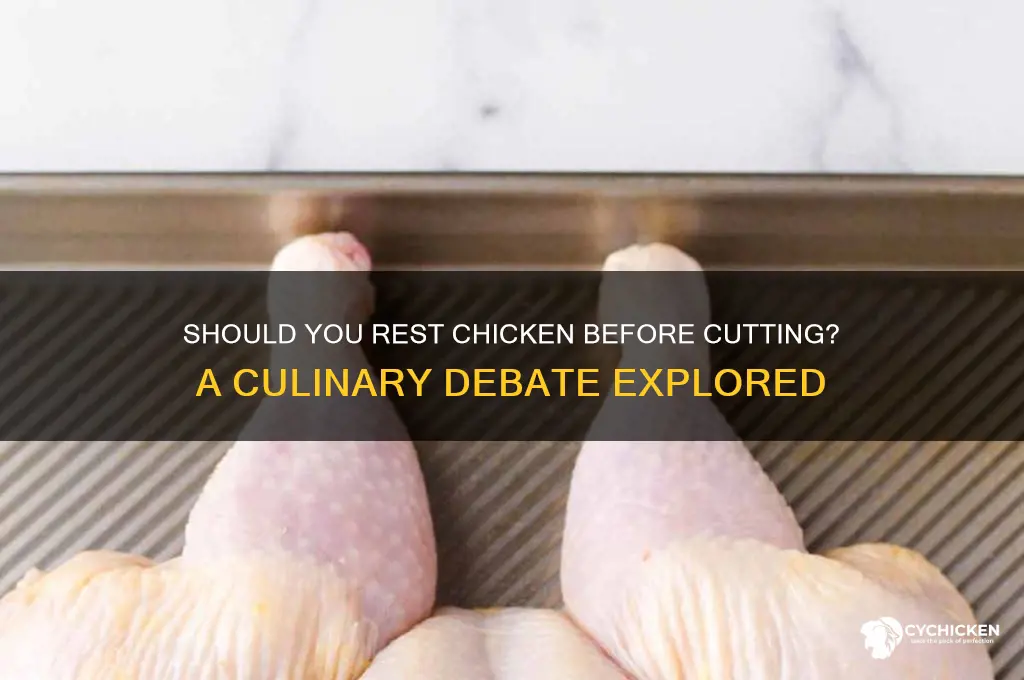 does chicken need to rest before cutting
