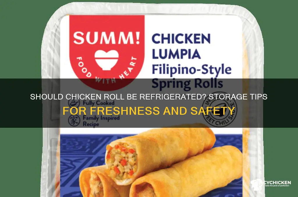 does chicken roll need to be refrigerated