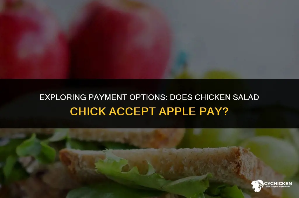 does chicken salad chick accept apple pay