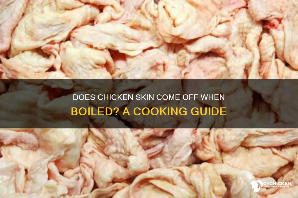 does chicken skin come off when boiled