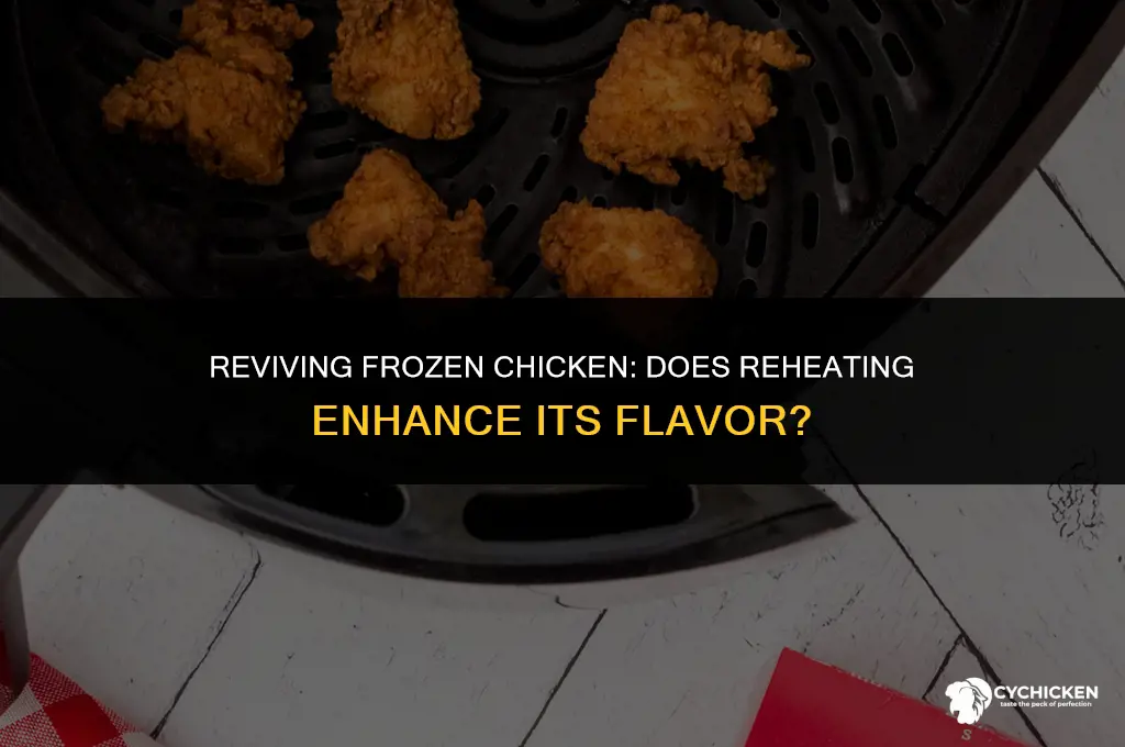 does chicken taste better reheated from frozen