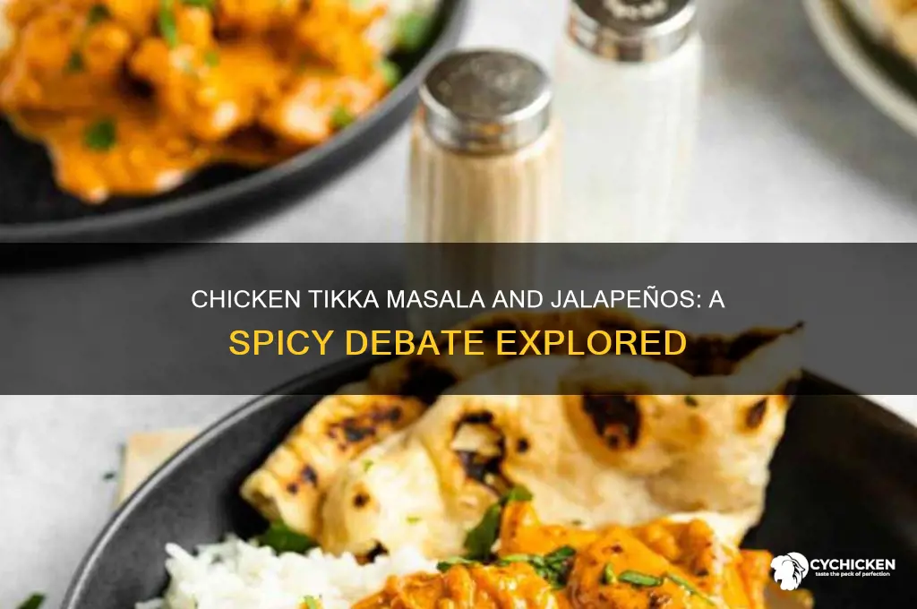 does chicken tikka masala have to have jalapenos