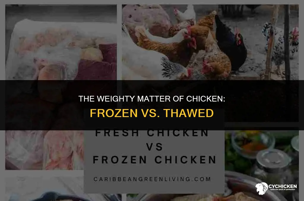 does chicken weigh more frozen or thawed