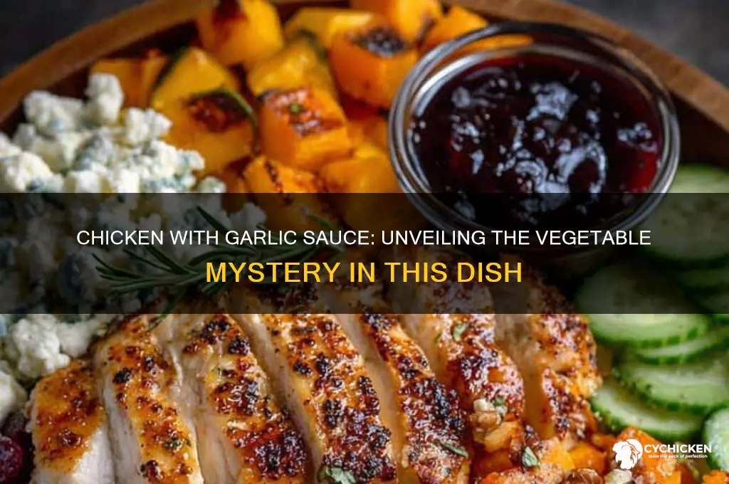 does chicken with garlic sauce have vegetables