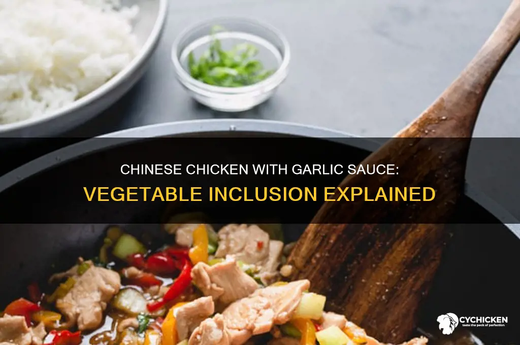 does chinese chicken on garlic sauce have vegetables