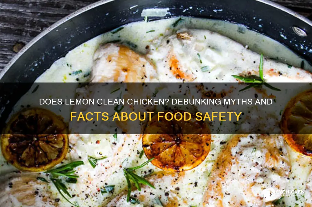 does cleaning chicken with lemon do anything