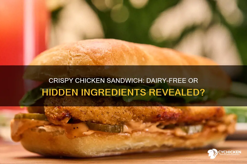 does crispy chicken sandwich have dairy