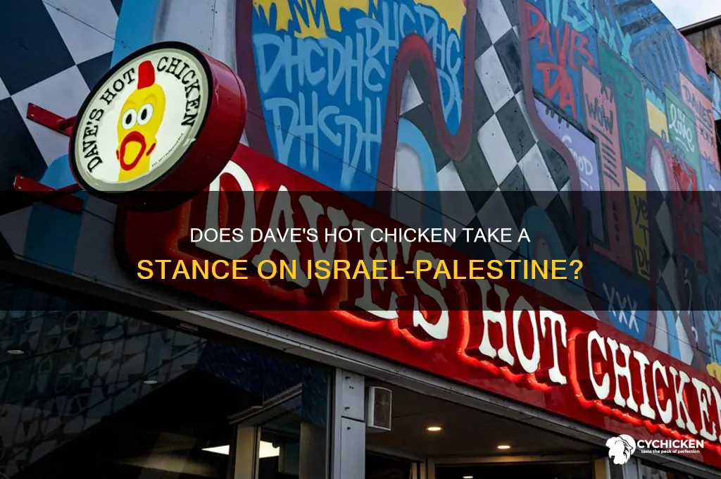 does daves hot chicken support israel or palestine