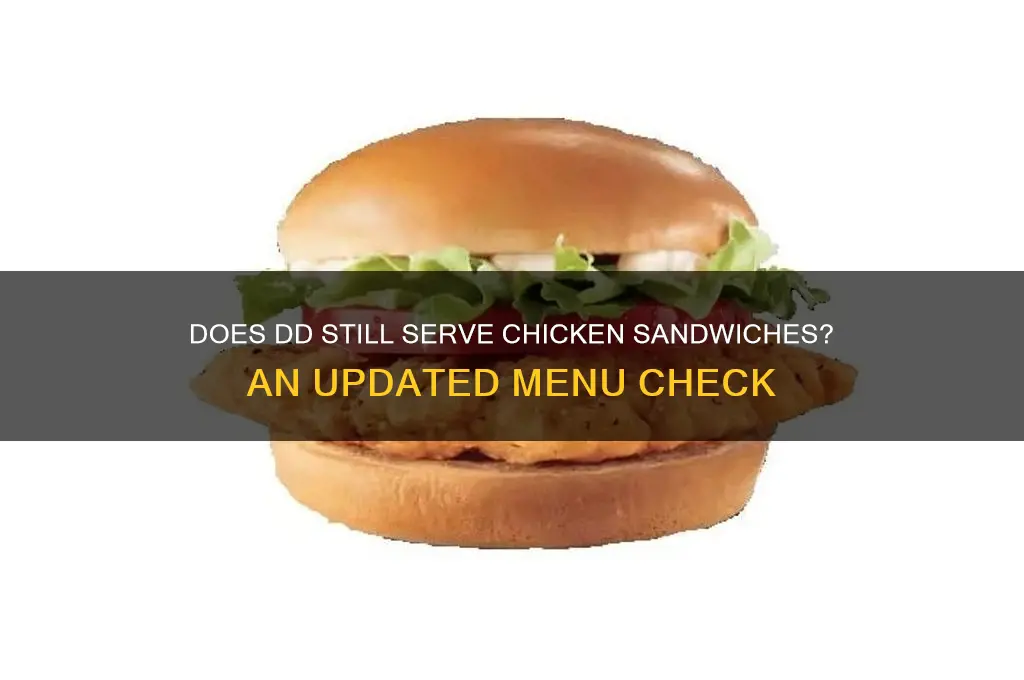 does dd still have chicken sandwiches
