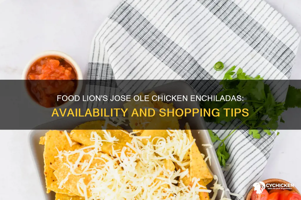 does food lion have jose ole chicken enchiladas