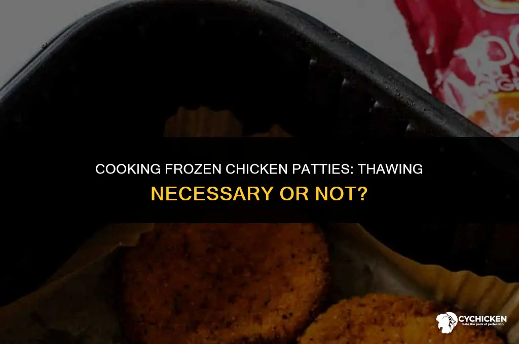 does frozen chicken patties need to be thawed before cooking